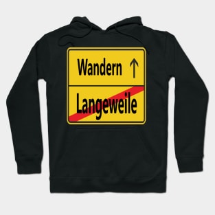 Langeweile? Wandern! Hoodie